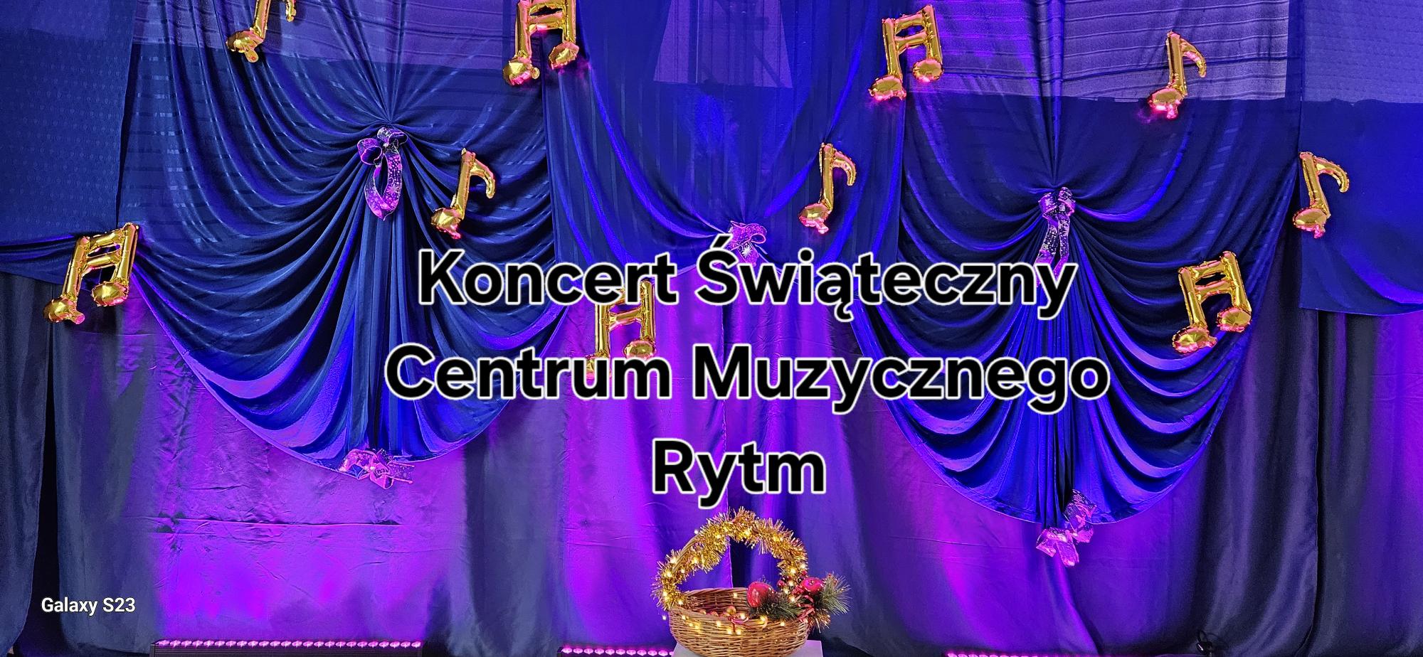 Świąteczny Koncert Centrum Muzycznego Rytm